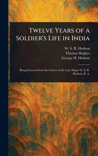 Produktbild: Twelve Years of a Soldier's Life in India