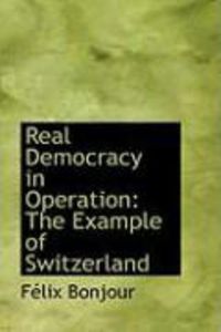 Produktbild: Real Democracy in Operation: The Example of Switzerland