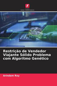 Produktbild: Restri&ccedil;&atilde;o de Vendedor Viajante S&oacute;lido Problema com Algoritmo Gen&eacute;tico