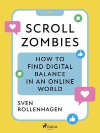Produktbild: Scroll Zombies: the Science-based guide to fighting doom scrolling