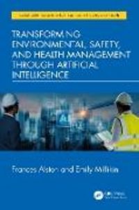 Produktbild: Transforming Environmental, Safety, and Health Management Through Artificial Intelligence