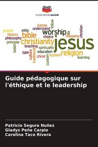 Produktbild: Guide p&eacute;dagogique sur l'&eacute;thique et le leadership
