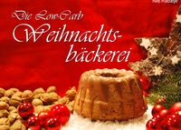 Produktbild: Die Low-Carb Weihnachtsb&auml;ckerei