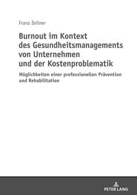 Produktbild: Burnout im Kontext des Gesundheitsmanagements von Unternehmen und der Kostenproblematik