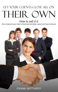 Produktbild: Let Your Clients Close All On Their Own