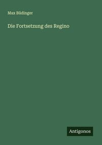 Produktbild: Die Fortsetzung des Regino
