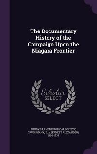 Produktbild: The Documentary History of the Campaign Upon the Niagara Frontier