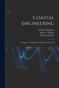 Produktbild: Coastal Engineering: Research, Consulting, and Teaching, 1946-1997