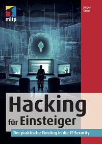 Bild vom Artikel Hacking für Einsteiger vom Autor Jürgen Ebner