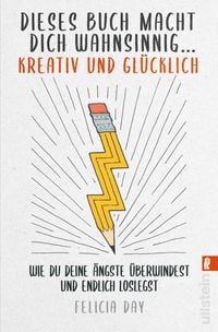 Produktbild: Dieses Buch macht dich wahnsinnig ... kreativ und gl&uuml;cklich