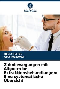 Produktbild: Zahnbewegungen mit Alignern bei Extraktionsbehandlungen: Eine systematische &Uuml;bersicht