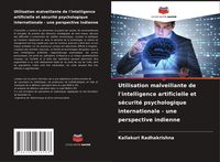 Produktbild: Utilisation malveillante de l'intelligence artificielle et s&eacute;curit&eacute; psychologique internationale - une perspective indienne