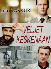 Produktbild: Veljet kesken&auml;&auml;n