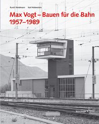 Produktbild: Max Vogt &ndash; Bauen f&uuml;r die Bahn 1957&ndash;1989