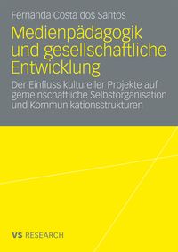 Bild vom Artikel Medienpädagogik und gesellschaftliche Entwicklung vom Autor Fernanda Costa dos Santos