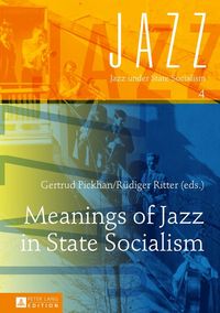 Produktbild: Meanings of Jazz in State Socialism