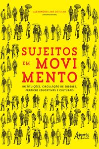 Produktbild: Sujeitos em Movimento - Institui&ccedil;&otilde;es, Circula&ccedil;&atilde;o de Saberes, Pr&aacute;ticas Educativas e Culturais