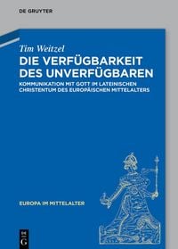 Produktbild: Die Verf&uuml;gbarkeit des Unverf&uuml;gbaren