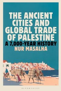 Produktbild: The Ancient Cities and Global Trade of Palestine