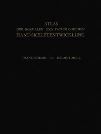 Produktbild: Atlas der Normalen und Pathologischen Handskeletentwicklung