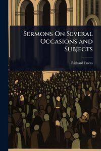 Produktbild: Sermons On Several Occasions and Subjects