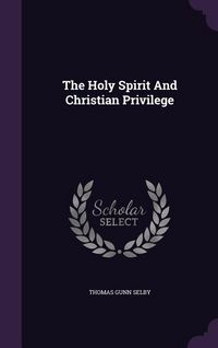 Produktbild: The Holy Spirit And Christian Privilege