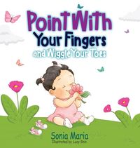 Produktbild: Point With Your Fingers and Wiggle Your Toes