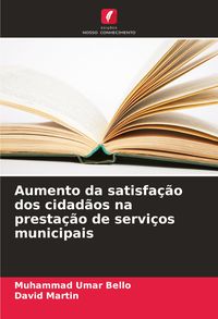 Produktbild: Aumento da satisfa&ccedil;&atilde;o dos cidad&atilde;os na presta&ccedil;&atilde;o de servi&ccedil;os municipais