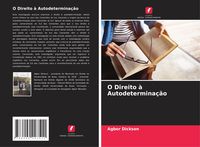 Produktbild: O Direito &agrave; Autodetermina&ccedil;&atilde;o