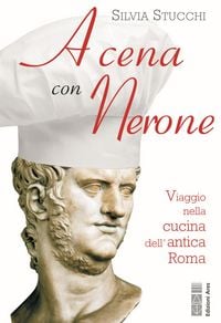 Produktbild: A cena con Nerone. Viaggio nella cucina dell'antica Roma