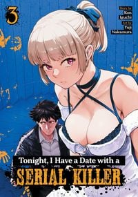 Produktbild: Tonight, I Have a Date with a Serial Killer Vol. 3
