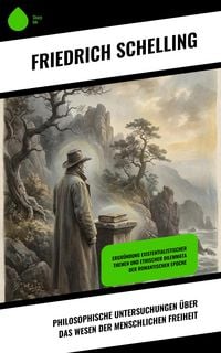 Produktbild: Philosophische Untersuchungen &uuml;ber das Wesen der menschlichen Freiheit
