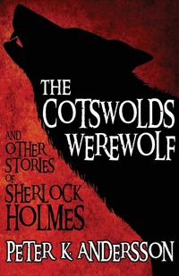 Produktbild: The Cotswolds Werewolf and Other Stories of Sherlock Holmes