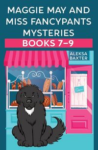 Produktbild: Maggie May and Miss Fancypants Mysteries Books 7 - 9