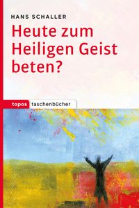 Produktbild: Heute zum Heiligen Geist beten?