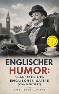 Produktbild: Englischer Humor: Klassiker der englischen Satire (Kommentiert)