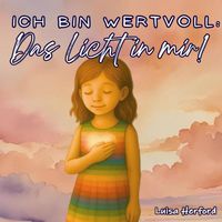 Produktbild: Ich bin wertvoll: Das Licht in mir!