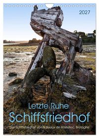 Produktbild: Letzte Ruhe Schiffsfriedhof (Wandkalender 2027 DIN A4 hoch), CALVENDO Monatskalender