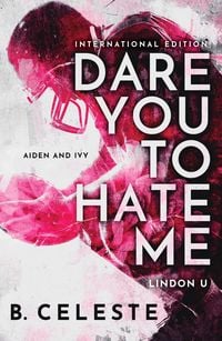 Produktbild: Celeste, B: Dare You to Hate Me
