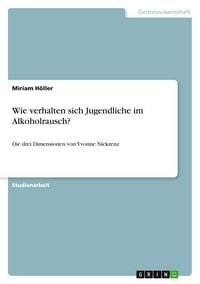 Produktbild: Wie verhalten sich Jugendliche im Alkoholrausch?