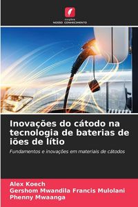Produktbild: Inova&ccedil;&otilde;es do c&aacute;todo na tecnologia de baterias de i&otilde;es de l&iacute;tio
