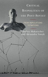 Produktbild: Critical Biopolitics of the Post-Soviet
