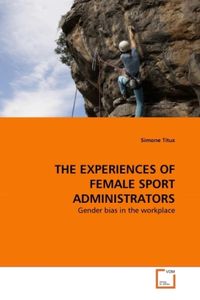 Produktbild: Titus, S: EXPERIENCES OF FEMALE SPORT ADMINISTRATORS