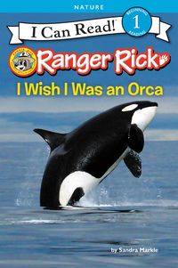 Produktbild: Ranger Rick: I Wish I Was an Orca