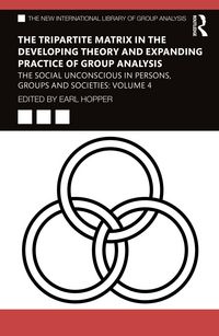 Produktbild: The Tripartite Matrix in the Developing Theory and Expanding Practice of Group Analysis