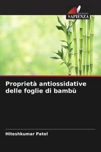 Produktbild: Propriet&agrave; antiossidative delle foglie di bamb&ugrave;