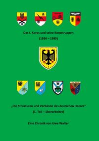 Produktbild: Das I. Korps und seine Korpstruppen (1956-1995)