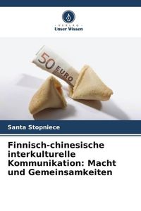 Produktbild: Finnisch-chinesische interkulturelle Kommunikation: Macht und Gemeinsamkeiten