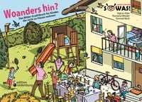 Produktbild: Woanders hin? Das Bilder-Erz&auml;hlbuch f&uuml;r Kinder, die nicht zu Hause wohnen