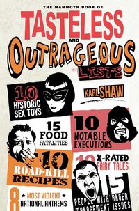 Produktbild: The Mammoth Book of Tasteless and Outrageous Lists
